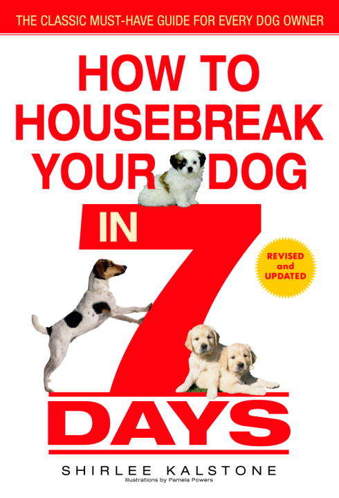 Book cover of How to Housebreak Your Dog in 7 Days (Revised)
