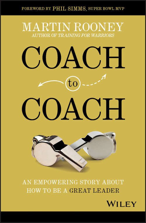Book cover of Coach to Coach: An Empowering Story About How to Be a Great Leader