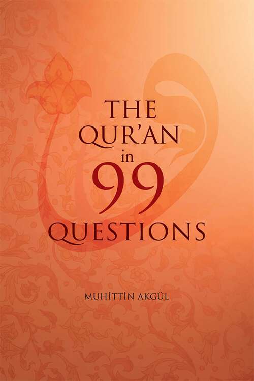 Book cover of The Qu'ran in 99 Questions