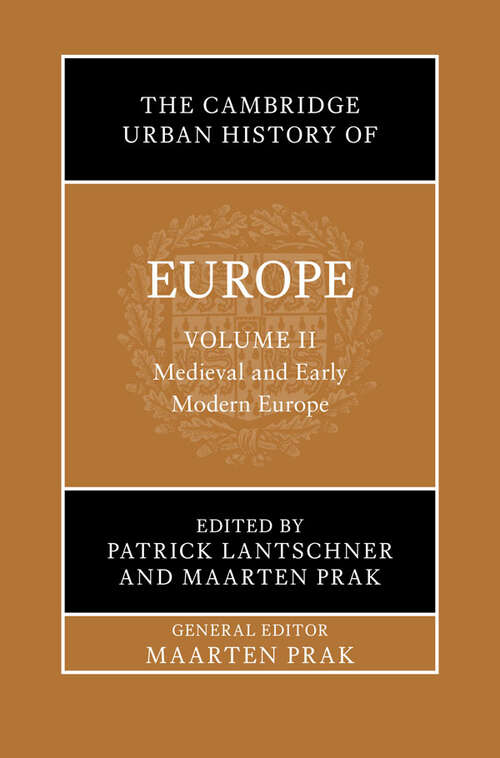 Book cover of The Cambridge Urban History of Europe: Volume 2, Medieval and Early Modern Europe (The Cambridge Urban History of Europe)