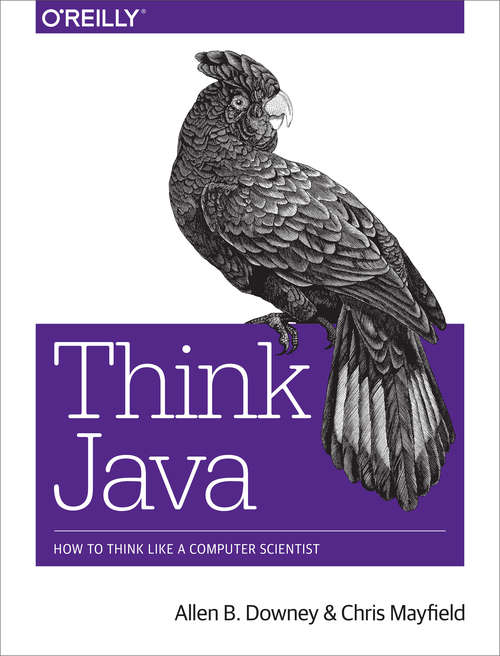 Book cover of Think Java: How to Think Like a Computer Scientist
