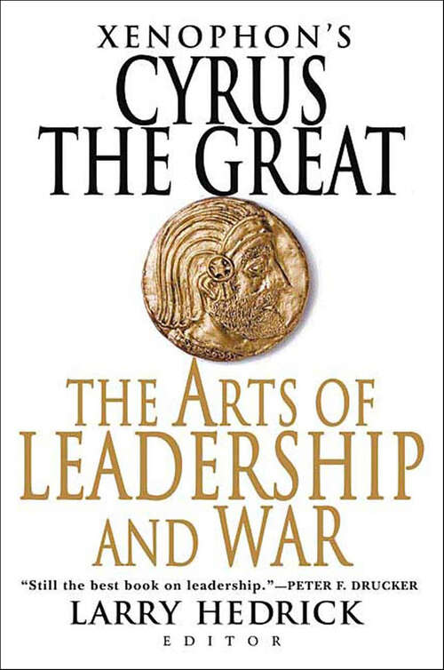 Book cover of Xenophon's Cyrus the Great: The Arts of Leadership and War