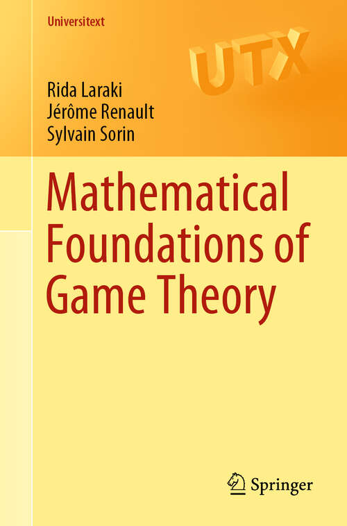 Book cover of Mathematical Foundations of Game Theory (1st ed. 2019) (Universitext)