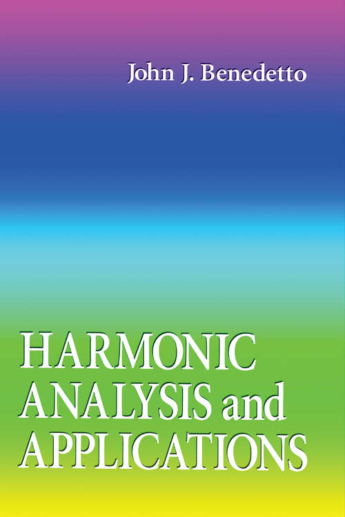 Harmonic Analysis and Applications: Mathematics And Applications (Studies In Advanced Mathematics Ser. #23)