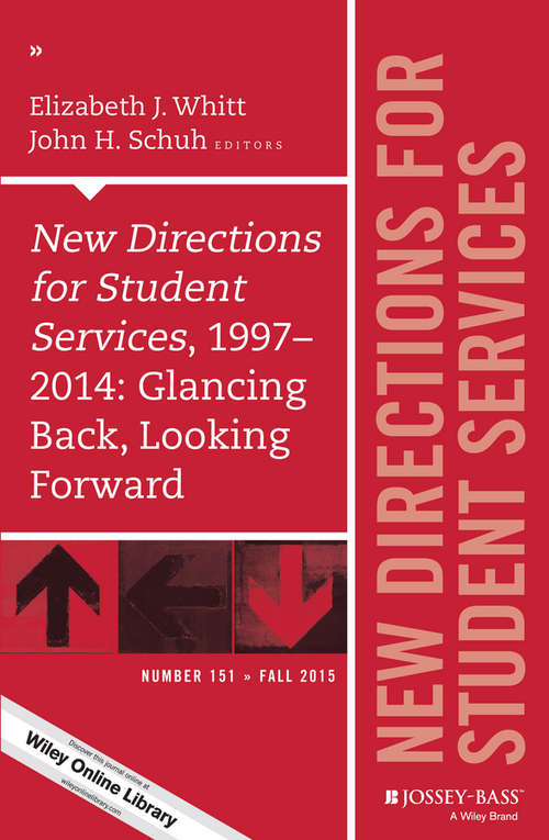 New Directions for Student Services, 1997-2014: New Directions for Student Services, Number 151 (J-B SS Single Issue Student Services)