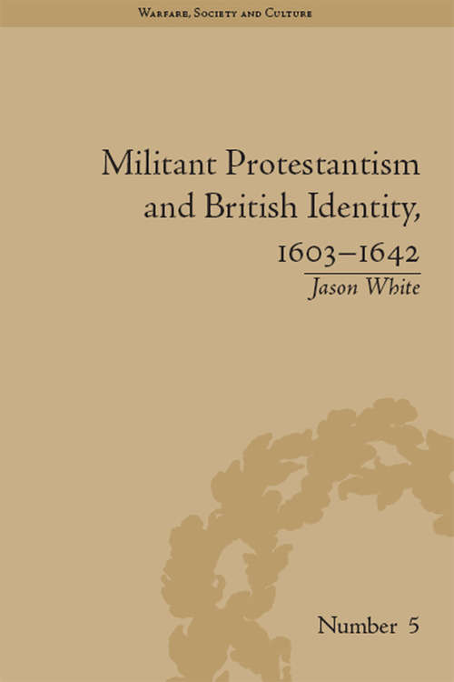 Cover image of Militant Protestantism and British Identity, 1603–1642