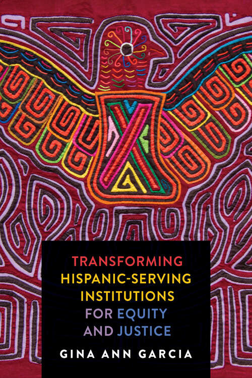 Book cover of Transforming Hispanic-Serving Institutions for Equity and Justice