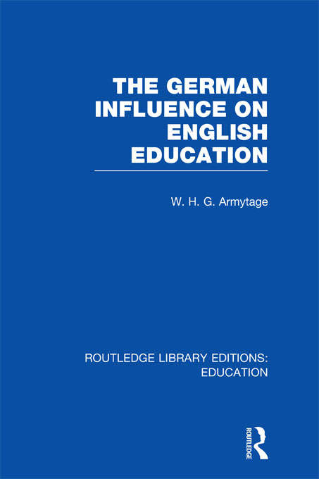Book cover of German Influence on English Education (Routledge Library Editions: Education)