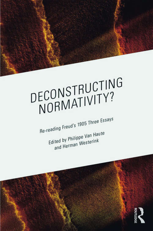 Deconstructing Normativity?: Re-reading Freud’s 1905 Three Essays