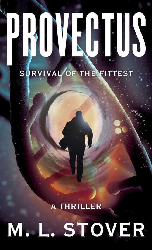 Book cover of Provectus: Survival of the Fittest, A Thriller
