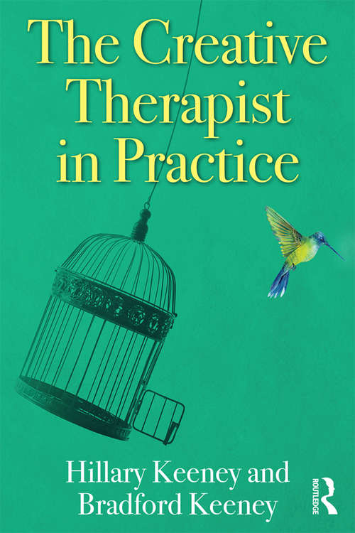 Book cover of The Creative Therapist in Practice
