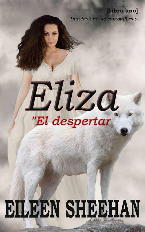 Book cover of Eliza: "El despertar" [Libro uno] (Eliza #1)