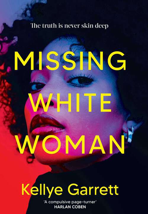 Book cover of Missing White Woman: The razor-sharp new thriller from the award-winning author of LIKE A SISTER
