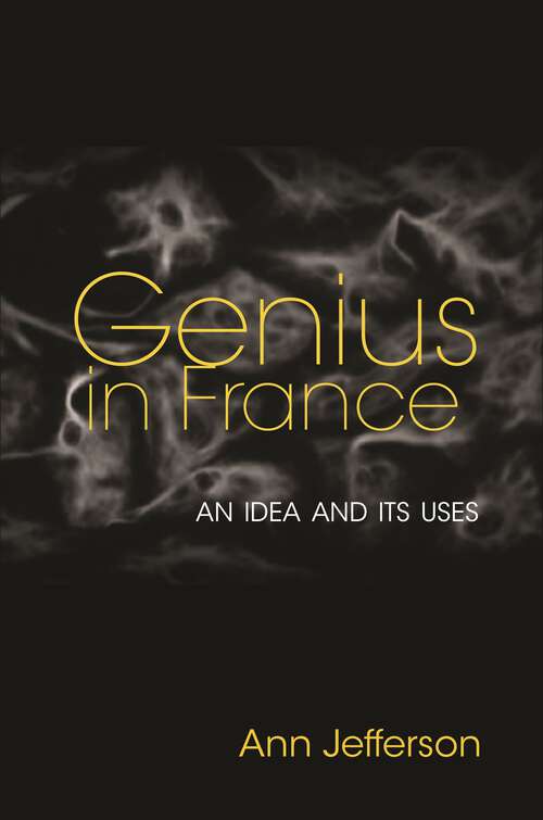 Book cover of Genius in France: An Idea and Its Uses