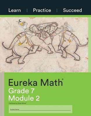 Book cover of Eureka Math®, Grade 7, Module 2