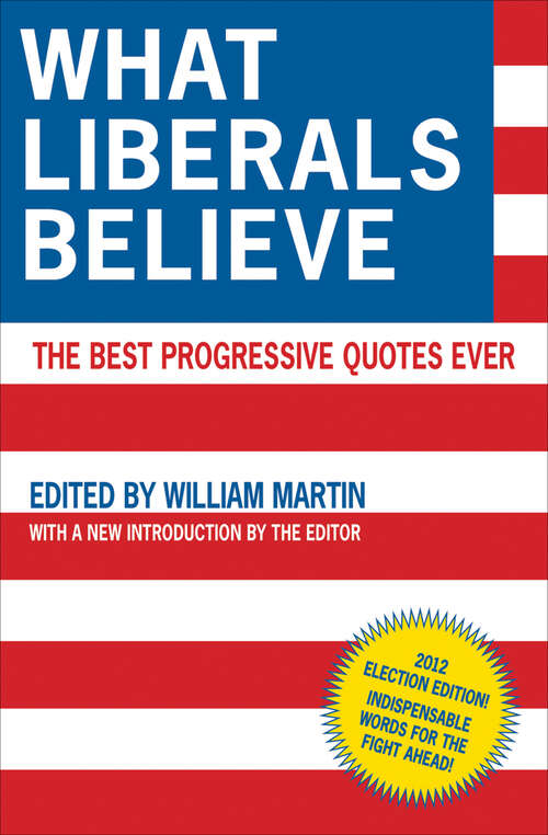 What Liberals Believe: The Best Progressive Quotes Ever