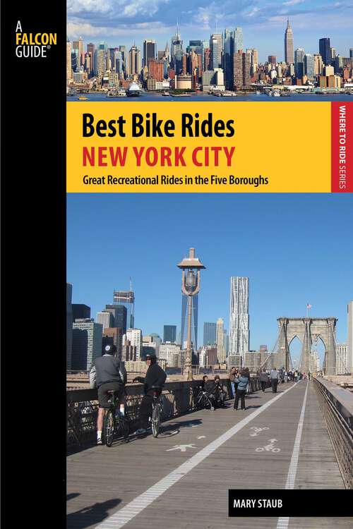 Book cover of Best Bike Rides New York City: Great Recreational Rides in the Five Boroughs (1st Edition) (Best Bike Rides Series)