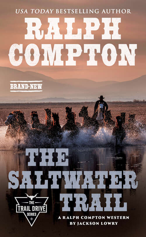 Book cover of Ralph Compton The Saltwater Trail (The Trail Drive Series)