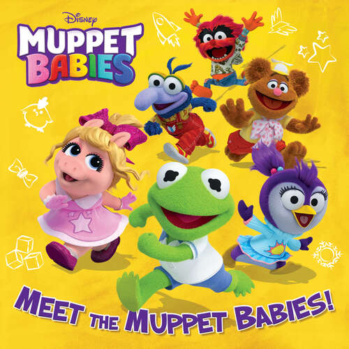 Book cover of Meet the Muppet Babies! (Disney Muppet Babies)
