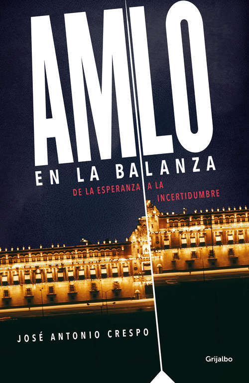 Book cover of AMLO en la balanza: De la esperanza a la incertidumbre