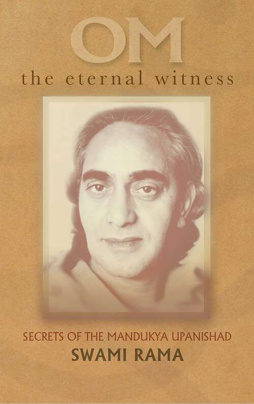 Book cover of Om The Eternal Witness: Secrets of the Mandukya Upanishad