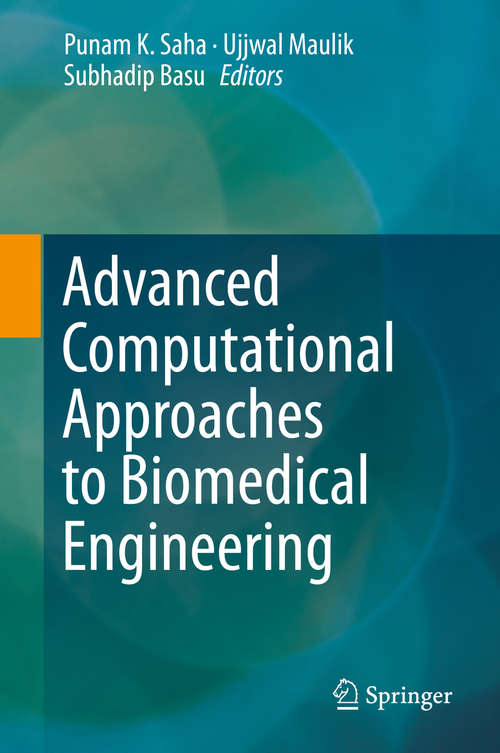 Advanced Computational Approaches to Biomedical Engineering