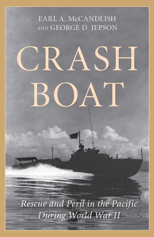 Book cover of Crash Boat: Rescue and Peril in the Pacific During World War II