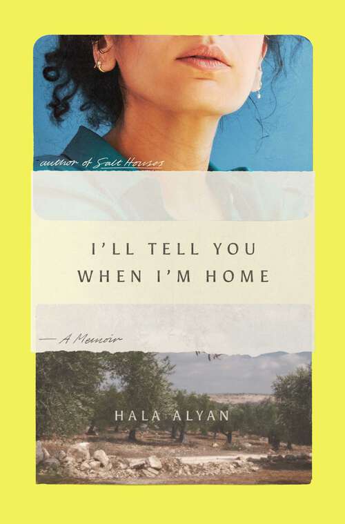 Book cover of I'll Tell You When I'm Home: A Memoir