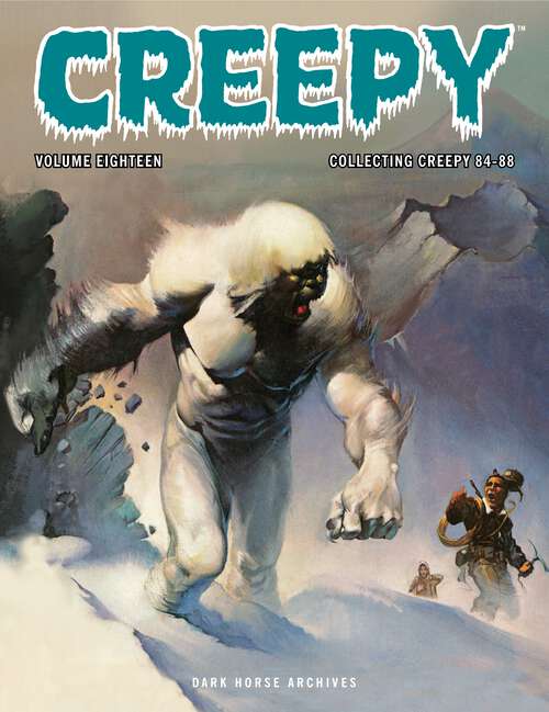 Book cover of Creepy Archives Volume 18: Collecting Creepy 84-88 (Creepy Archives)