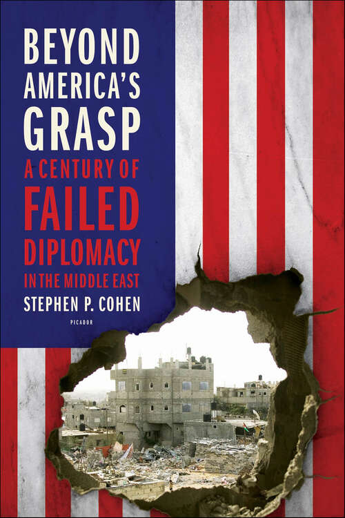 Book cover of Beyond America's Grasp: A Century of Failed Diplomacy in the Middle East