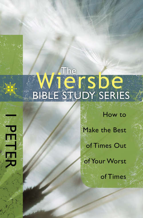 Book cover of The Wiersbe Bible Study Series: 1 Peter