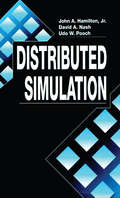 Distributed Simulation (Computer Science And Engineering Ser.)