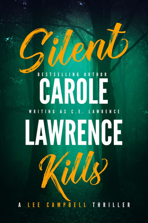 Book cover of Silent Kills (A Lee Campbell Thriller #3)