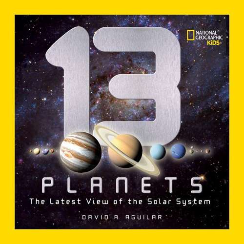 Book cover of 13 Planets: The Latest View of the Solar System