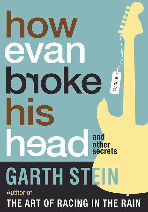 How Evan Broke His Head and Other Secrets: And Other Secrets