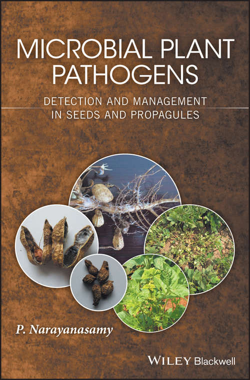 Book cover of Microbial Plant Pathogens: Detection and Management in Seeds and Propagules