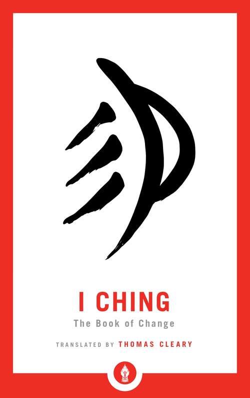 Book cover of I Ching: The Book of Change