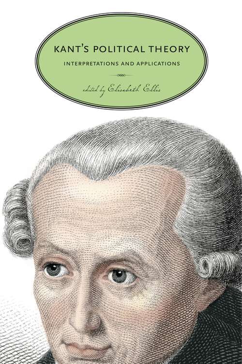 Book cover of Kant’s Political Theory: Interpretations and Applications
