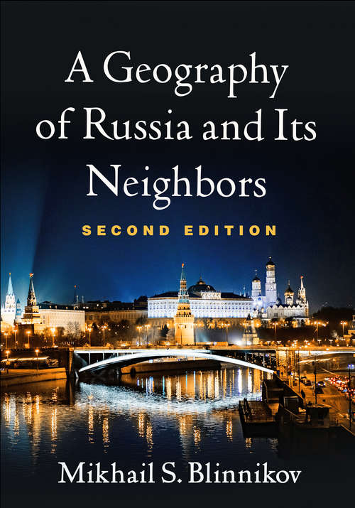 Book cover of A Geography of Russia and Its Neighbors, Second Edition (Second Edition)