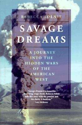 Book cover of Savage Dreams: A Journey into the Hidden Wars of the American West