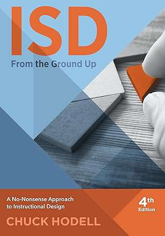 Book cover of ISD From the Ground Up: A No-Nonsense Approach to Instructional Design (4th Edition)