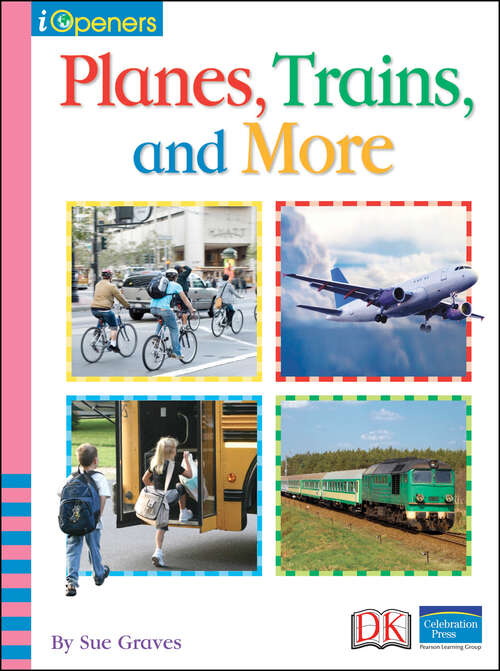 Book cover of iOpener: Planes, Trains, and More (iOpeners)