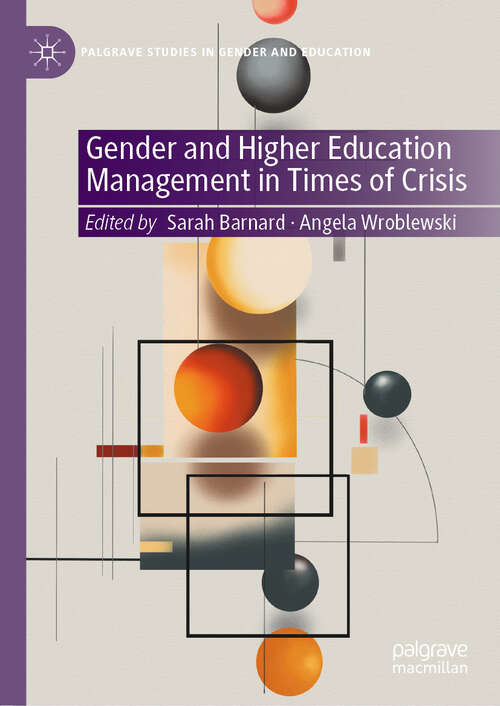 Book cover of Gender and Higher Education Management in Times of Crisis (Palgrave Studies in Gender and Education)