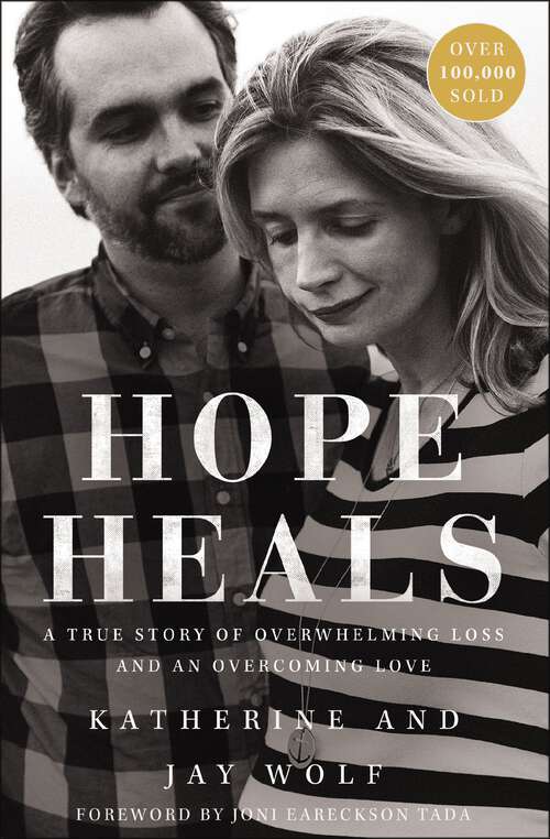 Book cover of Hope Heals: A True Story of Overwhelming Loss and an Overcoming Love