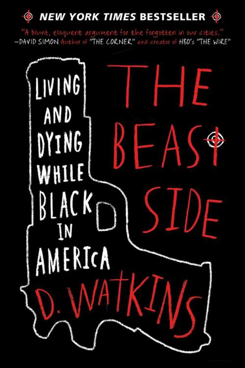 The Beast Side: Living (and Dying) While Black in America