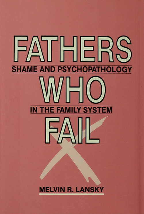 Book cover of Fathers Who Fail: Shame and Psychopathology in the Family System