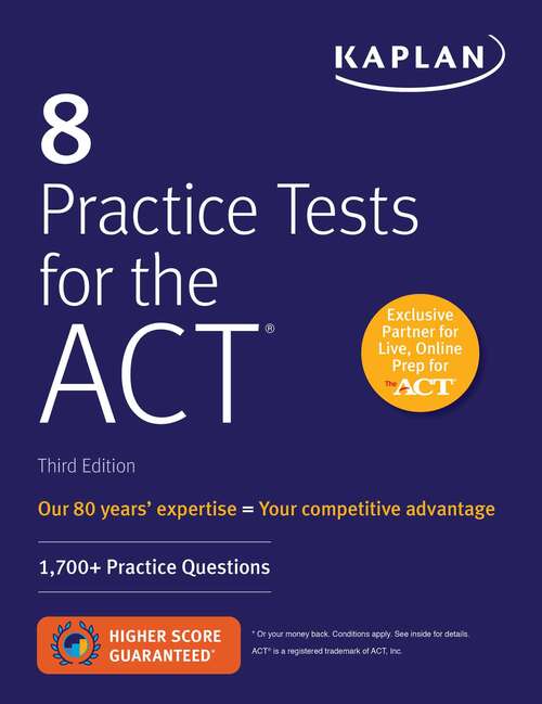 Book cover of 8 Practice Tests for the ACT: 1,700+ Practice Questions (Third Edition) (Kaplan Test Prep)