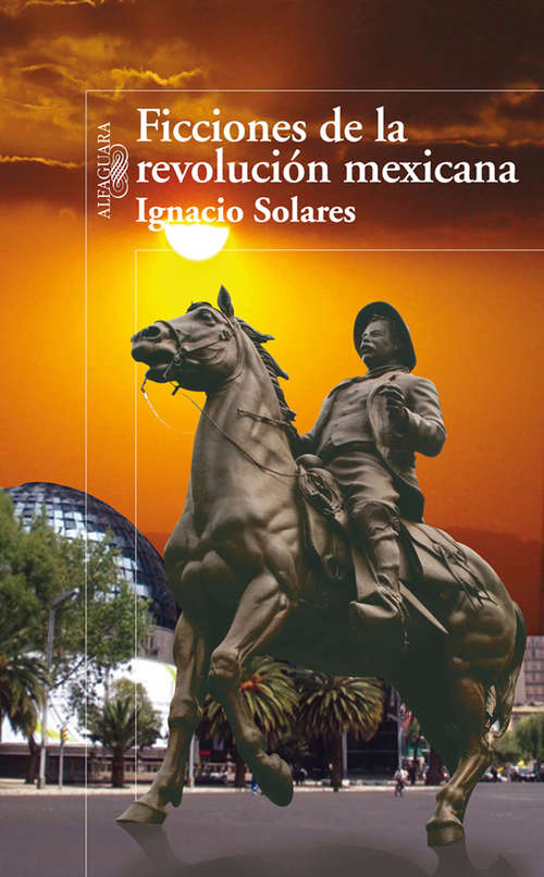 Book cover of Ficciones de la revolución mexicana