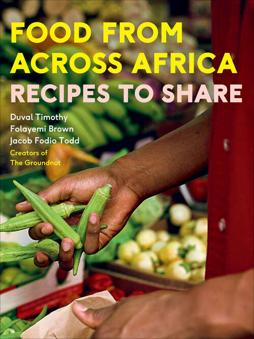 Book cover of Food From Across Africa: Recipes to Share