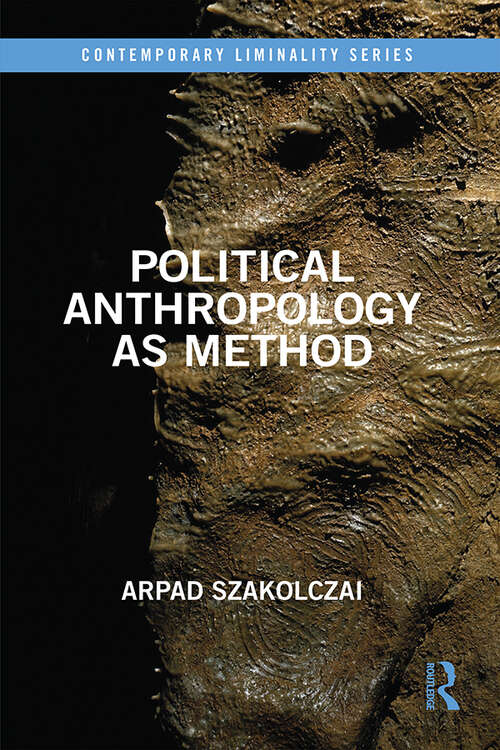 Book cover of Political Anthropology as Method (Contemporary Liminality)